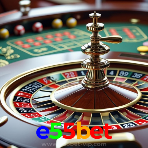 e55bet — apostas responsáveis, limites e incentivos exclusivos